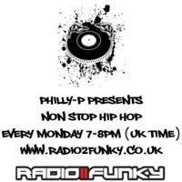 Philly-P - Non Stop Hip Hop Radio 2 Funky 10-6-19 by Philly-P