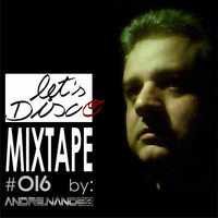 Let's Disco # 016 by André Nandez