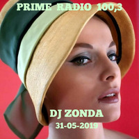 Prime Radio 100.3 dj Zonda Radio Show  31-05-2019 by dj Zonda