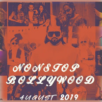 Nonstop Bollywood (August 2019) - Priyanshu Nayak by Priyanshu Nayak