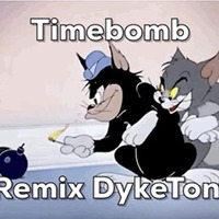 Timebomb-RemixDykeTone by ॐDjDannYGroWॐ