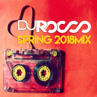 Spring 2018 Mix by DJ Rocco