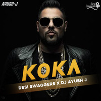 Koka - Badshah (Remix)_DJ Ayush J &amp; Desi Swaggers _320 Kbps by DJ Ayush J