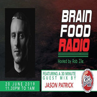 Brain Food Radio hosted by Rob Zile/KissFM/20-06-19/#3 JASON PATRICK (GUEST MIX) by Rob Zile