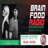 Brain Food Radio hosted by Rob Zile/KissFM/11-07-19/#3 PEARL VISION (GUEST MIX) by Rob Zile
