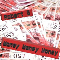 Money Money Money by Robert G