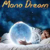 Mono Dream free dl by Abtuop Douzcore