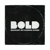 BoldCast 007 by Dominik Schiek