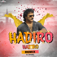 Hadiro Hadiro Remix(DJ_DHANU) by dj_dhanu_official