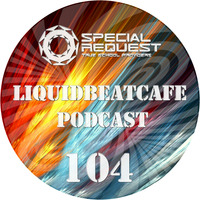 SkyLabCru - LiquidBeatCafe Podcast #104 by SkyLabCru [LiquidBeatCafe Podcast]