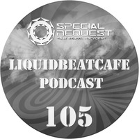 SkyLabCru - LiquidBeatCafe Podcast #105 by SkyLabCru [LiquidBeatCafe Podcast]