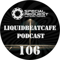 SkyLabCru - LiquidBeatCafe Podcast #106 by SkyLabCru [LiquidBeatCafe Podcast]