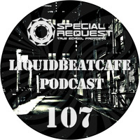 SkyLabCru - LiquidBeatCafe Podcast #107 by SkyLabCru [LiquidBeatCafe Podcast]