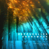 Deepaholics Anonymous 7 by Pulsewidth