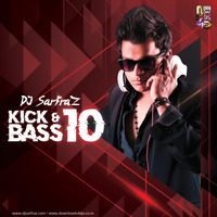 Kick &amp; Bass - Vol.10 - DJ Sarfraz