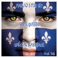  100%  Québec Spécial FlashBack VOL 58 RE EDIT by Crazy Marjo !! Radio FRL