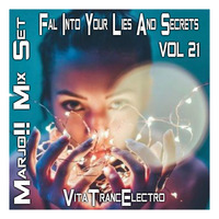 Fall Into Your Lies &amp; Secrets … VitaTrancElectro VOL 21 RE EDIT by Crazy Marjo !! Radio FRL