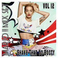  Shake That Yo Booty VOL 12 RE EDIT by Crazy Marjo !! Radio FRL