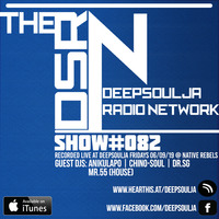 DSRN_SHOW_082D(#DontDoIT)-MR.55 by THE DEEPSOULJA RADIO NETWORK