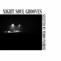 Night Soul Grooves by Pedro Pacheco