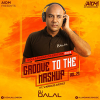 Groove To The Mashup (Vol.29) DJ Dalal London (Collaboration Trance Edition)