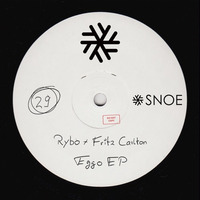RYBO & Fritz Carlton - Eggo EP // SNOE029
