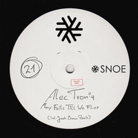 Alec Troniq – Many Fails Till We Flop (incl. Josh Brown’s Keep It Hot Mix) // SNOE021