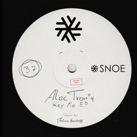 Alec Troniq - Key Mo // SNOE037 by SNOE