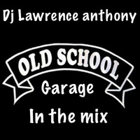 Dj lawrence anthony oldskool garage in the mix 469 by Lawrence Anthony