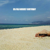 Dj Set - 09-08 August Birthday by Ospitone by Ospitone