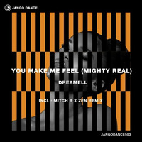 Dreamell - You Make Me Feel (Mighty Real) (Mitch B. &amp; Zen Radio Mix) by MITCH B. DJ
