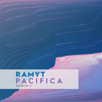 Ramyt - Pacifica | Session II by Ramyt