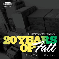 20 Years Of Fatt (1992 - 2012) by BobaFatt