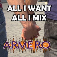 ARMERO - ALL I WANT ALL I MIX by ARMERO