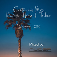 Summer Continuous Mix _ Melodic House & Techno July 2019 by NuD3P
