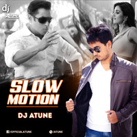 Slow Motion (Remix) - DJ ATUNE by DJ ATUNE