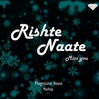 Utteeya - Rishte Naate x Miss You (Mashup) by UTTEEYA💎