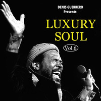 Luxury Soul Vol. 6 -Special Edits- by Denis Guerrero