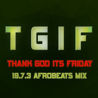 T.G.I.F Afrobeats Gelato Dance Mix by DJ Femix
