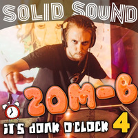 ZOM-B. « It's Donk O'Clock Vol. 4 » by SOLID SOUND FM ☆ MIXES