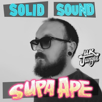 SUPA APE. « Junglist Creations » by SOLID SOUND FM ☆ MIXES