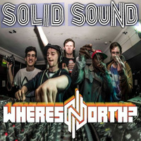 WHERE'S NORTH?  « Bass &amp; Breaks » by SOLID SOUND FM ☆ MIXES