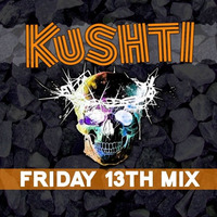 KUSHTI. « Friday 13th Mix » by SOLID SOUND FM ☆ MIXES