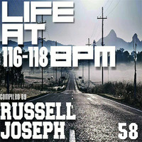 Life @ 116 -118 BPM Part 58 - Russell Joseph by Housefrequency Radio SA