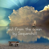 Soul From The Ocean by Sequenchill