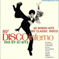 80s Disco Inferno Mixed By Dj Bitz by Dj Bitz