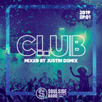 SOULSIDE RADIO - CLUB Ep.01 by Justin Demix (06.2019) by SOULSIDE Radio