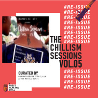 The Chillism Sessions Vol.5 Curated by Tee Rase by The Chillism Sessions