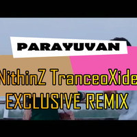 PARAYUVAN- ISHQ-  NithinZ  Tranceoxide Remix by Tranceoxide Music