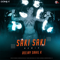 SAKI SAKI . (BATLA HOUSE ) SAHIL K by Deejay Sahil K